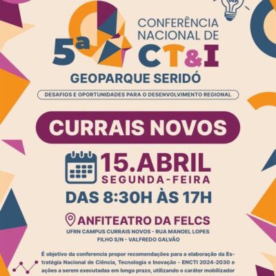 Vem ai a conferencia de Ciência, Tecnologia e inovação do Geoparque Seridó