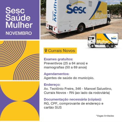 Unidade Móvel do Sesc Saúde Mulher Chega a Currais Novos em Novembro