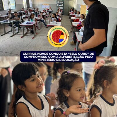 Currais Novos conquista “Selo Ouro” de Compromisso com a Alfabetização pelo Ministério da Educação