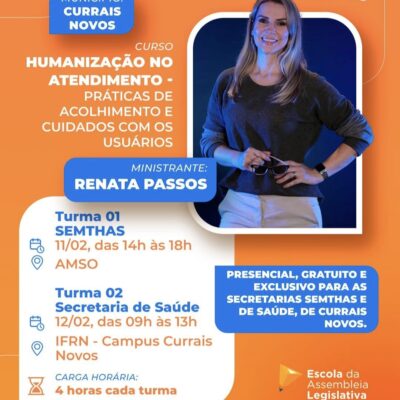 Currais Novos recebe curso da Escola da Assembleia sobre Humanização no Atendimento