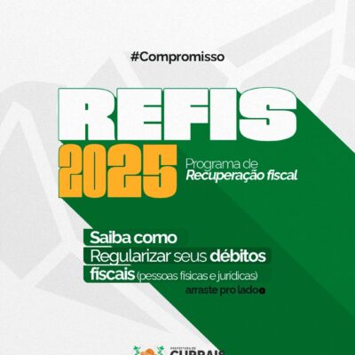 FINANÇASREFIS 2025: Prefeitura de Currais Novos divulga programa de regularização de débitos