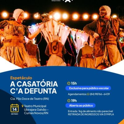 Espetáculo “A Casatória C’a Defunta” será destaque na Semana S em Currais Novos