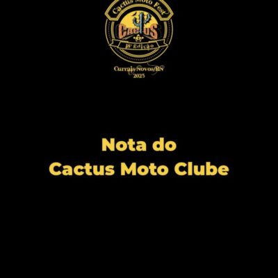 Cactus Moto Clube emite nota de esclarecimento sobre apresentação da banda Camisa de Vênus em Currais Novos