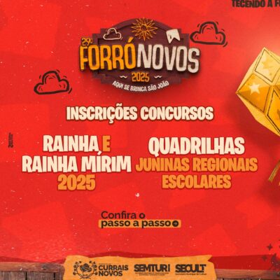 Concurso de Quadrilhas Juninas Regionais Escolares e Concurso “Rainha e Rainha Mirim” do FORRONOVOS 2025