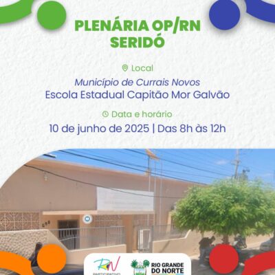 Currais Novos sedia Plenária do Orçamento Participativo do RN nesta terça-feira (10)
