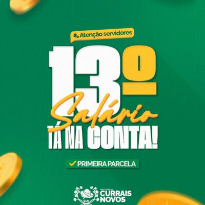 Prefeitura de Currais Novos antecipa 50% do 13º salário para servidores