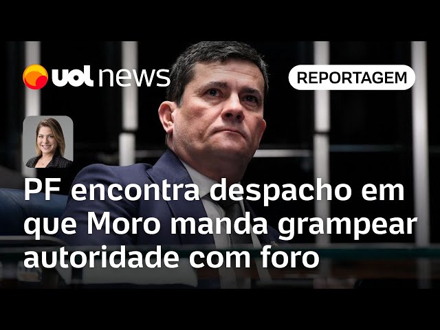 PF encontra provas de gravações feitas por Sergio Moro com delatores no Paraná