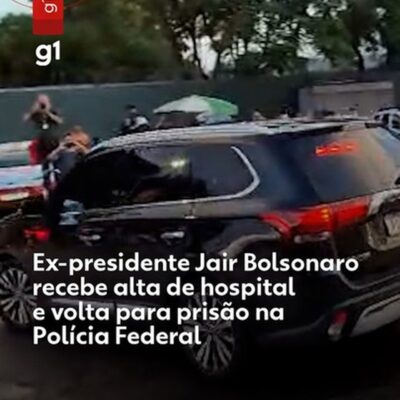 Bolsonaro tem alta e retorna para prisão na Polícia Federal em Brasília