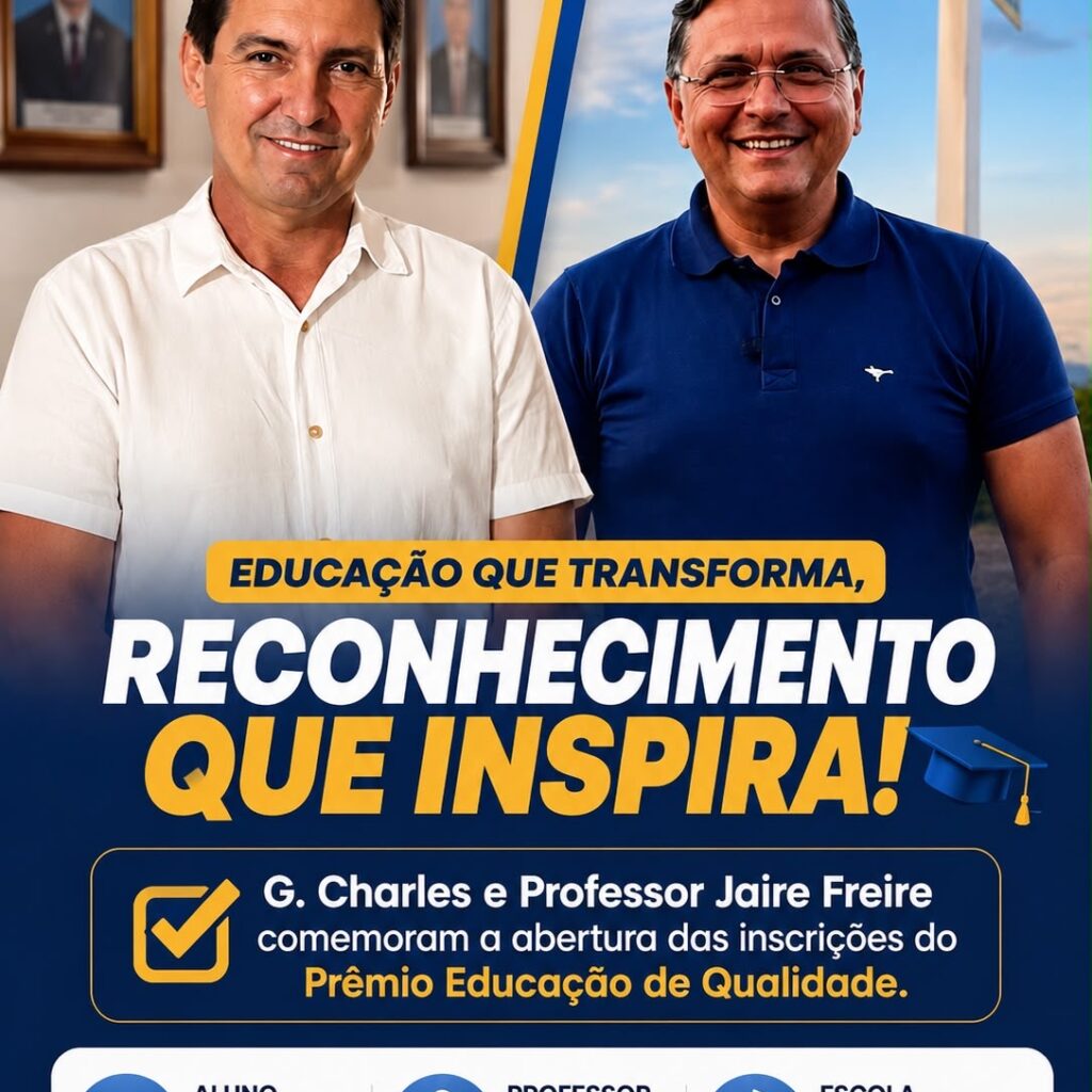 G. Charles e Professor Jaire Freire comemoram abertura das inscrições do Prêmio Educação de Qualidade