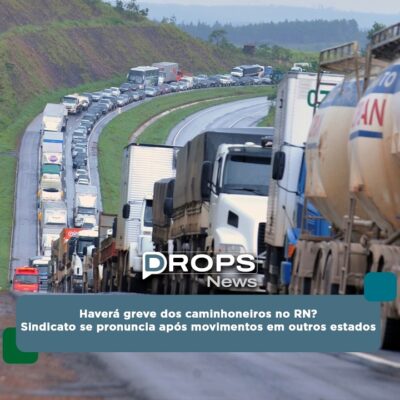 Sindicato confirma possibilidade de greve dos caminhoneiros no RN