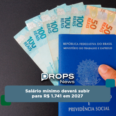 Salário mínimo deve subir para R$ 1.741 em 2027