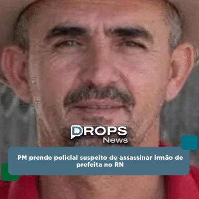 PM prende policial suspeito de assassinar irmão de prefeita no RN